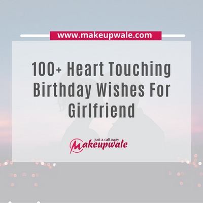 120+ Heart-Touching Birthday Wishes for Your Boyfriend To Wish Him Happy  Birthday